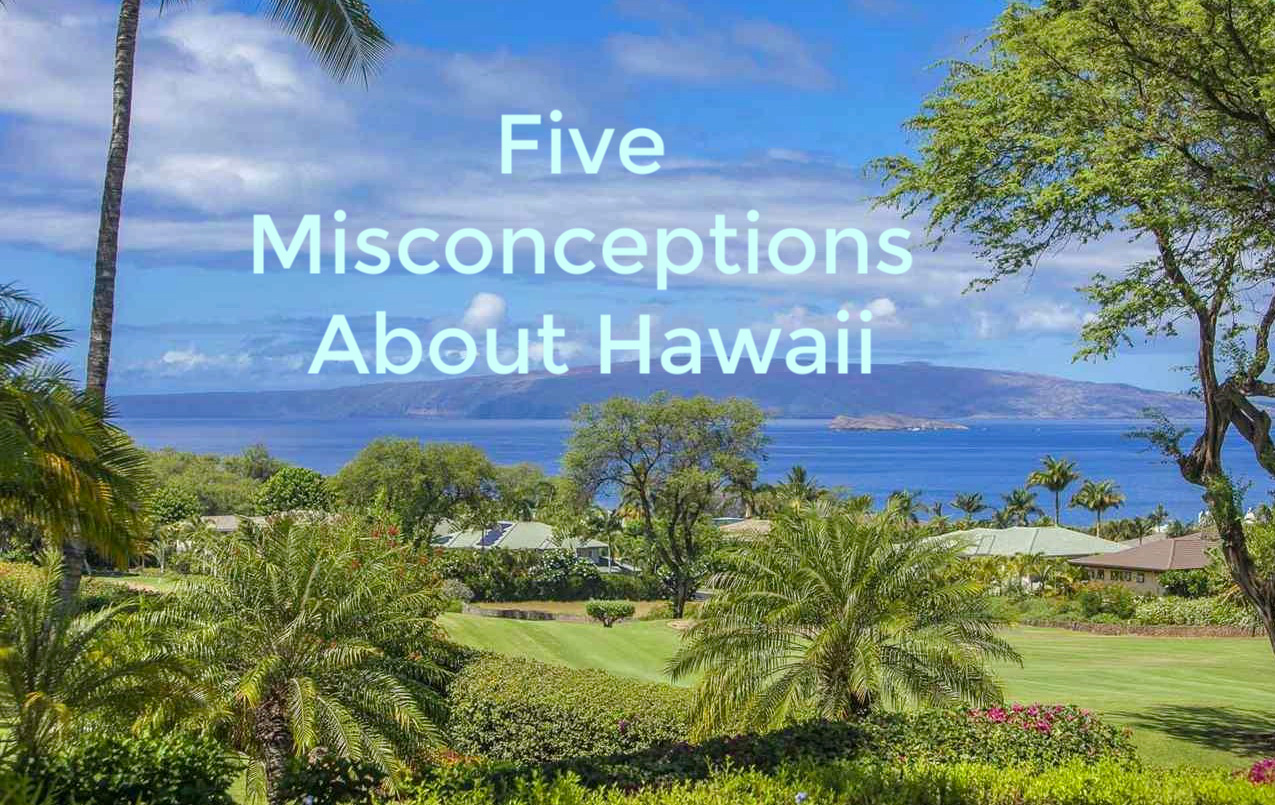 5 Misconceptions About Hawaii