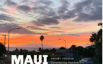 Maui In The Midst of Coronavirus Pandemic