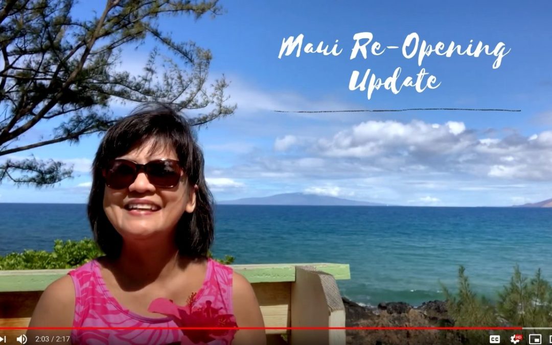 Maui Re-Opening Update July 2020  (Aug., Sept. or When Is It Really?)