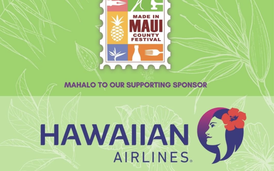 8th Annual Hawaiian Airlines Made in Maui County Festival Goes Virtual