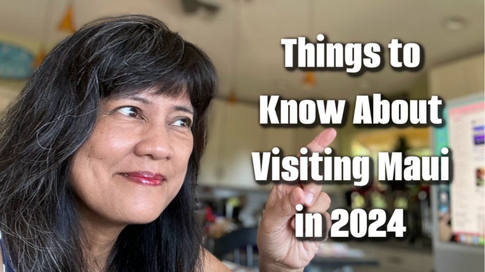 Things to Know About Visiting Maui in 2024 A Maui Blog